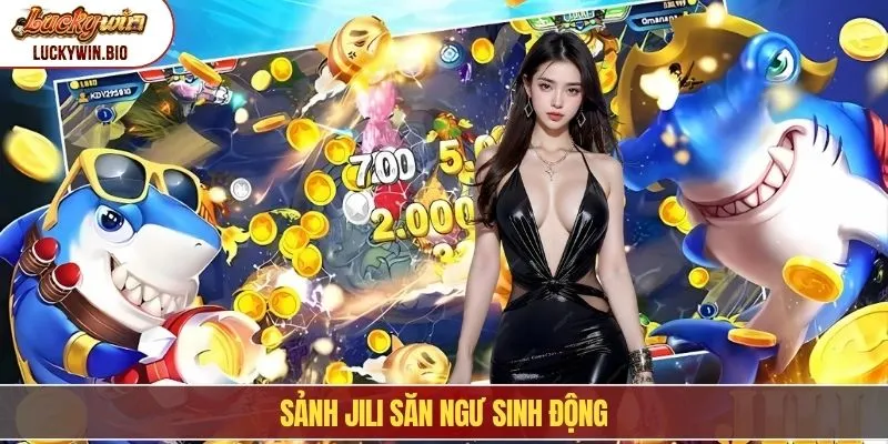 Sảnh Jili săn ngư sinh động