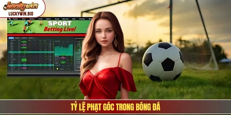 Tỷ lệ phạt góc trong bóng đá