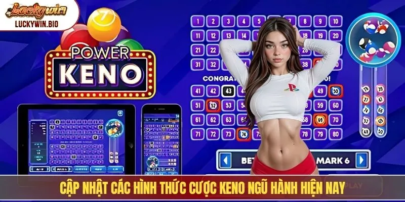 Cập nhật các hình thức cược keno ngũ hành hiện nay