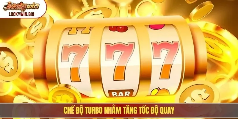 Chế độ Turbo nhằm tăng tốc độ quay