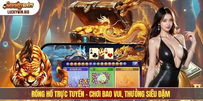 Rồng Hổ trực tuyến - Chơi bao vui, thưởng siêu đậm