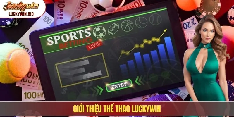 Giới thiệu thể thao Luckywin